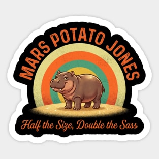 Mars Potato Jones Half The Size Double The Sass Funny Sticker